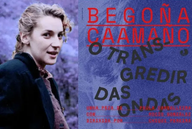 Teatro sobre Begoña Caamaño este sábado en la Fábrica de Perillo
