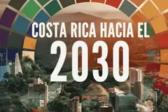 Costa Rica se distancia de la Agenda 2030, generando preocupación en sostenibilidad