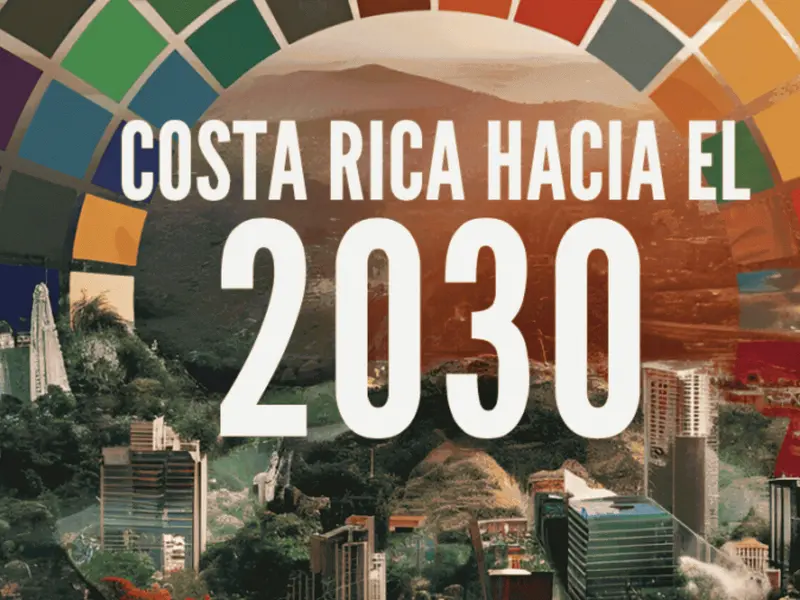 Costa Rica se distancia de la Agenda 2030, generando preocupación en sostenibilidad